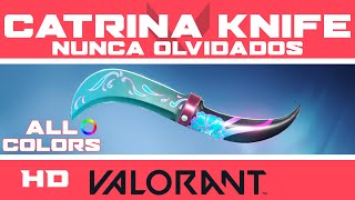 Catrina VALORANT KNIFE SKIN ALL COLORS New Nunca Olvidados Skins Showcase [upl. by Haidadej200]