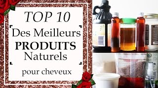 TOP 10  Les Meilleurs PRODUITS Naturels Pour Cheveux crépus frisés bouclés défrisés [upl. by Lasko]