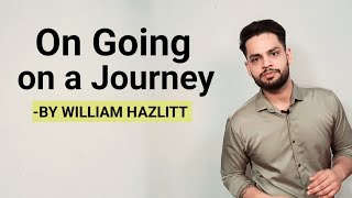 On going on a Journey by William Hazlitt in hindi [upl. by Alonzo]