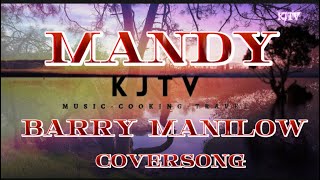 MANDY BY BARRY MANILOW  coversong lyrics [upl. by Aldo517]