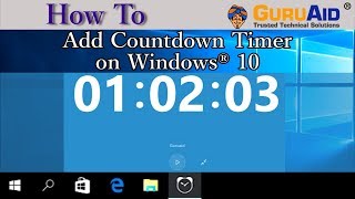 How to Add Countdown Timer on Windows 10  GuruAid [upl. by Dnarud]