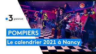 Le calendrier des pompiers de Nancy 2021 est sorti [upl. by Gwendolyn]