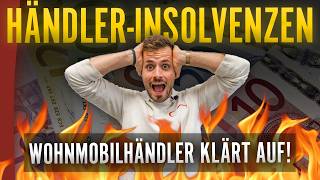 HÄNDLERPLEITEN in der Campingbranche 🚨  Alles zum Thema INSOLVENZEN erklärt [upl. by Xanthe875]