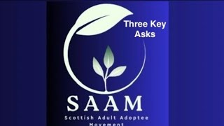 Scottish Adult Adoptee Movement  Adoptee Rights Three Key Asks [upl. by Neo763]