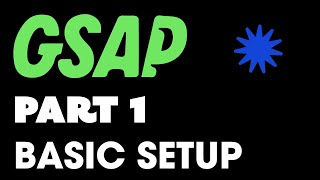 GSAP Tutorial  Part 1  Basic Setup [upl. by Annoed]