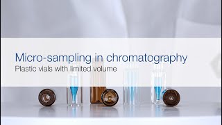 Microsampling in chromatography – Plastic vials with limited volume [upl. by Michelina]