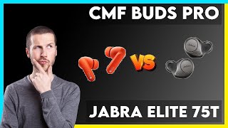 CMF Buds Pro vs Jabra Elite 75t Comparison [upl. by Norri]