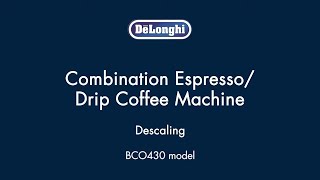 How to Descale your De’Longhi BCO430 Coffee amp Espresso Maker [upl. by Eutnoj]