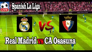 Live Football Real Madrid vs CA Osasuna ll Live Spanish La Liga [upl. by Tavi674]