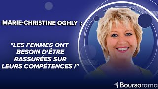 MarieChristine Oghly FCEM  quotLes femmes ont besoin dêtre rassurées sur leurs compétences quot [upl. by Nirtiak225]