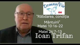 Fr Ioan Trifan quotRăbdarea condiția mântuiriiquot Matei 101622Matei 24713 [upl. by Odrarej]