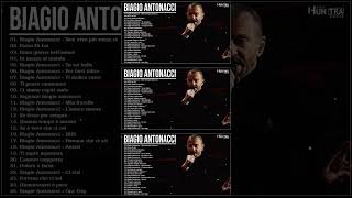 Biagio Antonacci Greatest Hits Collection – The Best Of Biagio Antonacci Full Album [upl. by Atkinson]