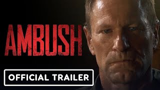 Ambush  Official Trailer 2023 Aaron Eckhart Jonathan Rhys Meyers [upl. by Ambros]