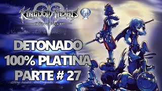 Kingdom Hearts Final Mix  Detonado 100 Platina  Parte 27 [upl. by Hafeetal316]