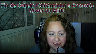 Fio de Cabelo Chitãozinho e Chororó  Cover da Álida [upl. by Chere]