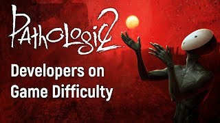 Pathologic 2  Developers On Game Difficulty [upl. by Tarr206]