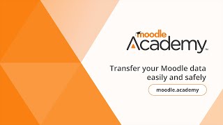 Transfer your Moodle data easily and safely  Moodle Academy [upl. by Anier]