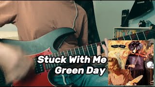 Stuck With Me  Green Day  Guitar Cover [upl. by Eniar]