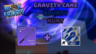 Bounty hunt Gravity cane  God human blox fruit [upl. by Cofsky280]