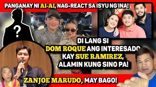 ANAK NI AIAI NAGREACT 🔴 DOM IS COURTING SUE 🔴 ZANJOE MARUDO MAY ANNOUNCEMENT [upl. by Moscow901]