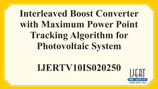 Interleaved Boost Converter with Maximum Power Point Tracking Algorithm for Photovoltaic System [upl. by Charley831]