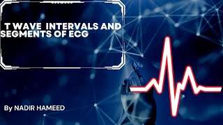 T wave intervals and Segments Of ECG [upl. by Eatnoed]