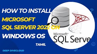 How To Install Microsoft SQL Server 2022 on windows OS in Tamil [upl. by Kciredohr110]