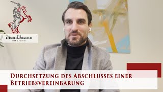 Durchsetzung des Abschlusses einer Betriebsvereinbarung  Arbeitsrecht  Die Betriebsratskanzlei [upl. by Bryce]