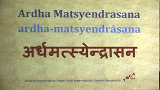 Ardha Matsyendrasana अर्धमत्स्येन्द्रासन ardha matsyendrāsana Sanskrit Pronunciation [upl. by Elamor701]