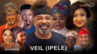 VEIL IPELE  Yoruba Movie 2024 Drama Yemi Solade Rotimi Salami Atoribewu Foluke Daramola [upl. by Llertram]