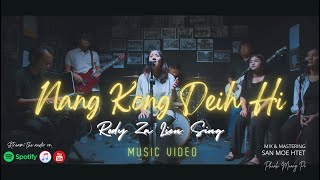 Rody Za Lien Sing  Nang Kong Deih Hi Official Music Video [upl. by Enylrac]