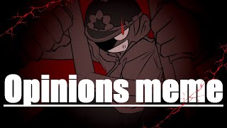 Opinions meme【EDDSWORLD】 [upl. by Bayly]