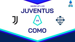 🔴 LIVE  Warm up  JUVENTUS  COMO  Serie A Enilive 202425 [upl. by Hazeghi436]