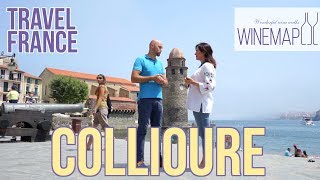 Travel France we will visit Collioure LanguedocRoussillon France  Travel With WineMap TV [upl. by Linker475]