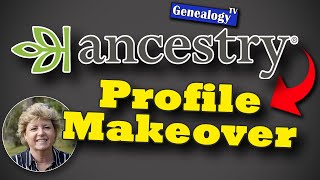 Ancestry Profile Makeover [upl. by Takakura]