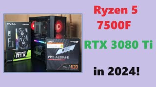 Ryzen 5 7500F amp RTX 3080 Ti in 2024 Video Render Gaming Hardware Talk [upl. by Aznarepse]