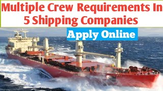 Urgent Jobs Opening In Merchant Navy  Marine Vacancy Update In 5 Shipping Companies  Job Ships [upl. by Sitnerp162]