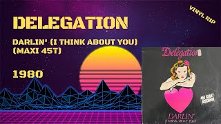 Delegation  Darlin I Think About You 1980 Maxi 45T [upl. by Eicats]