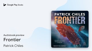 Frontier by Patrick Chiles · Audiobook preview [upl. by Yggep]