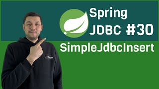 30 Spring JDBC  SimpleJdbcInsert [upl. by Einnob484]