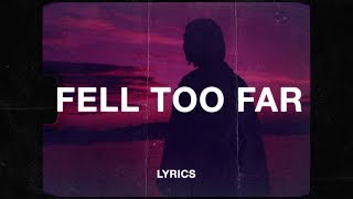 Nick Bonin  Fell Too Far Lyrics [upl. by Hintze]