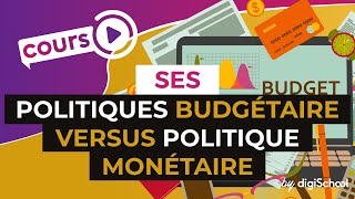 Politiques budgétaire versus politique monétaire  SES  digiSchool [upl. by Eserahc]