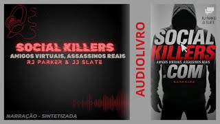 Social Killers  Amigos Virtuais Aainos Reais  RJ Parker amp JJ Slate PRÉVIA [upl. by Refotsirk]