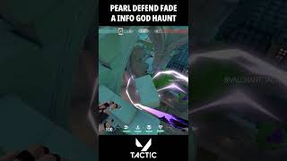 Pearl Defense Fade Enemy A Info Check God Angle Haunt  Valorant Tactic [upl. by Isnam118]