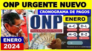 PAGOS ONP 2024 CRONOGRAMA OFICIAL DE PAGOS A JUBILADOS PARA ENERO 2024 JUBILADO5 ONP [upl. by Llerrehs]