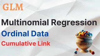 GLM  Multinomial Regression 33  Ordinal Data Cumulative Link [upl. by Aettam893]