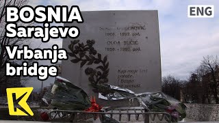 【K】Bosnia TravelSarajevo보스니아 여행사라예보보스니아 내전 시작점 베르반야 다리Vrbanja bridgeRatko MladicBosnian War [upl. by Oenire]