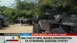 BT Militar at NPA nagkaengkwentro sa Atimonan Quezon 4 patay [upl. by Lanta714]