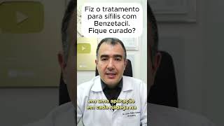 Fiz o tratamento para sífilis com Benzetacil Fique curado [upl. by Brick546]