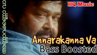 Annarakanna Va  Bass Boosted Malayalam Song  HQ Music 320kbps [upl. by Acinnad949]